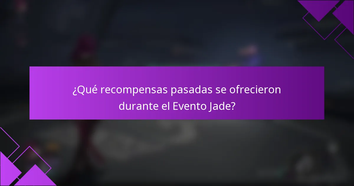 ¿Qué recompensas pasadas se ofrecieron durante el Evento Jade?