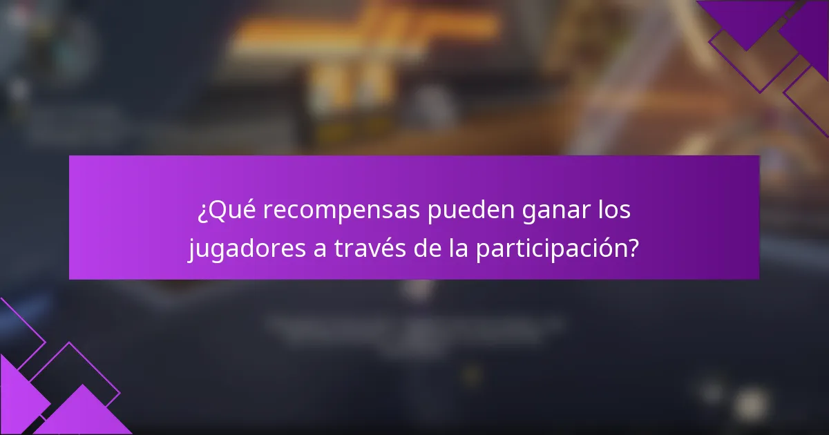 ¿Qué recompensas pueden ganar los jugadores a través de la participación?